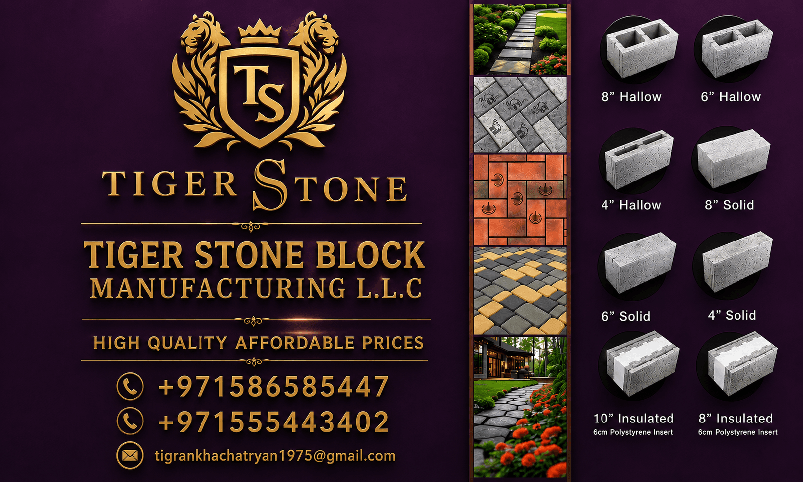 Tiger Stone Blocks Manufacturing L.L.C. product range — 8", 6" and 4" hollow blocks; 8", 6" and 4" solid blocks; 10" and 8" insulated blocks with 6 cm polystyrene insert; and interlocking pavers. High quality, affordable prices. Phone +971 58 658 5447 and +971 55 544 3402, email tigrankhachatryan1975@gmail.com.